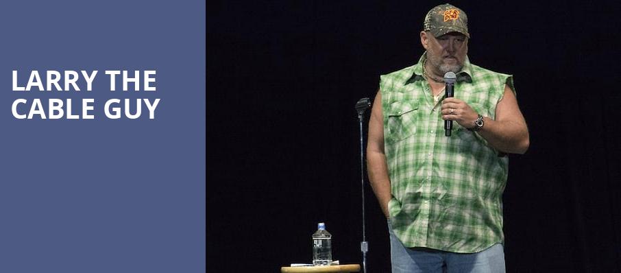 Larry The Cable Guy, Treasure Island Event Center, Minneapolis
