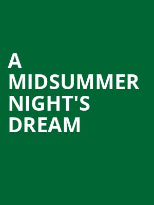 A Midsummer Nights Dream, Paramount Center For The Arts, Minneapolis