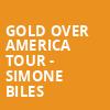 Gold Over America Tour Simone Biles, Target Center, Minneapolis