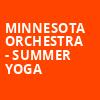 Minnesota Orchestra Summer Yoga, Orchestra Hall, Minneapolis