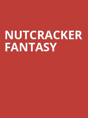 Nutcracker Fantasy, State Theater, Minneapolis