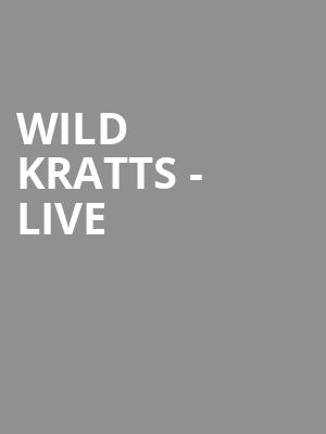 Wild Kratts Live, State Theater, Minneapolis