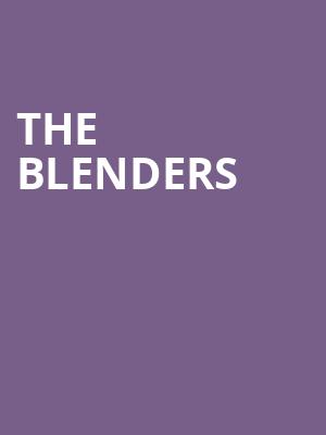 The Blenders, Pantages Theater, Minneapolis