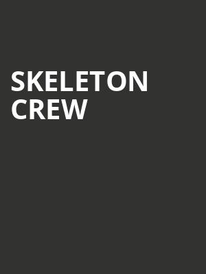 Skeleton Crew, Mcguire Proscenium Stage, Minneapolis