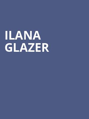 Ilana Glazer, State Theater, Minneapolis