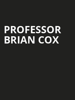 Professor Brian Cox, Pantages Theater, Minneapolis