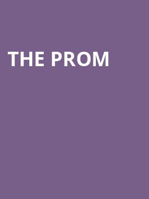 The Prom, Orpheum Theater, Minneapolis