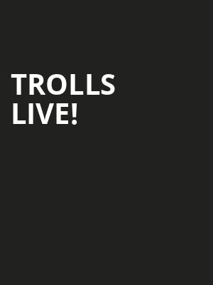 Trolls Live, Orpheum Theater, Minneapolis