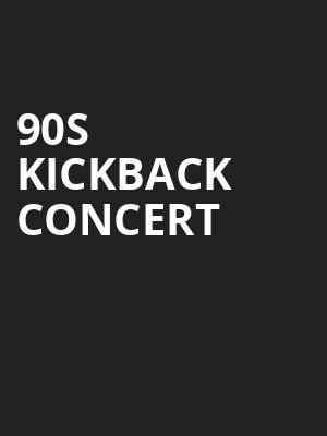 90s Kickback Concert Poster