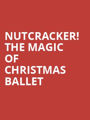 Nutcracker The Magic of Christmas Ballet, Orpheum Theater, Minneapolis
