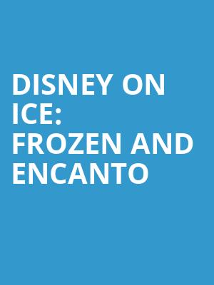 Disney On Ice Frozen and Encanto, Target Center, Minneapolis