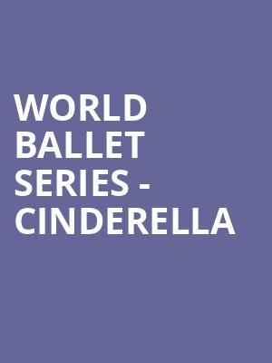 World Ballet Series Cinderella, State Theater, Minneapolis