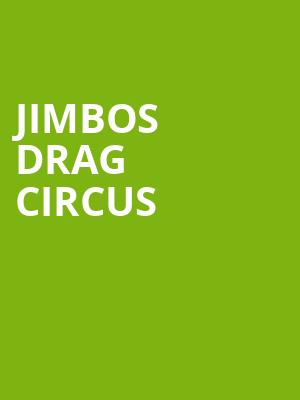 Jimbos Drag Circus, Fillmore Minneapolis, Minneapolis