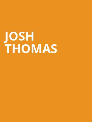 Josh Thomas Poster