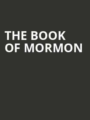 The Book of Mormon, Orpheum Theater, Minneapolis