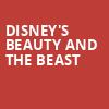 Disneys Beauty And The Beast, Orpheum Theater, Minneapolis
