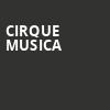 Cirque Musica, Mayo Clinic Health Systems Event Center, Minneapolis