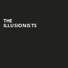 The Illusionists, State Theater, Minneapolis