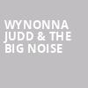 Wynonna Judd The Big Noise, Mystic Lake Showroom, Minneapolis