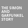 The Simon and Garfunkel Story, Orpheum Theater, Minneapolis
