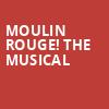 Moulin Rouge The Musical, Orpheum Theater, Minneapolis