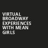 Virtual Broadway Experiences with MEAN GIRLS, Virtual Experiences for Minneapolis, Minneapolis