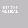 HITS The Musical, Pantages Theater, Minneapolis