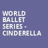 World Ballet Series Cinderella, State Theater, Minneapolis