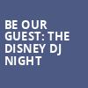 Be Our Guest The Disney DJ Night, Varsity Theater, Minneapolis