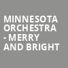 Minnesota Orchestra Merry and Bright, Orchestra Hall, Minneapolis
