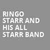 Ringo Starr And His All Starr Band, Mystic Lake Showroom, Minneapolis